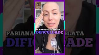 Fabiana Justus relata DIFICULDADE 😭 fabianajustus [upl. by Werd]