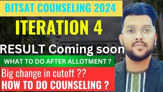 Bitsat Counseling 2024 Iteration 4 result urgent update  Expected cutoff marks for next iteration [upl. by Nahshon137]