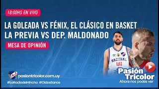 Mesa de Opinión La goleada vs Fénix el CLÁSICO en basket y la previa vs Dep Maldonado [upl. by Silloh]