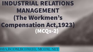 THE WORKMENS COMPENSATION ACT1923 MCQsPart 2 for BBA BCOM BCOM H MCOM amp NET [upl. by Lsiel]