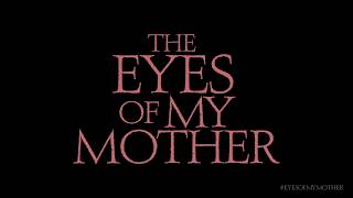 Eyes of my Mother  official teaser trailer [upl. by Gerry]