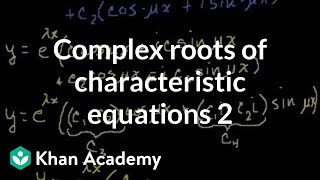 Complex roots of the characteristic equations 2  Second order differential equations  Khan Academy [upl. by Dianemarie]