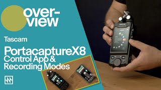 Tascam Portacapture X8 Overview of Control App and Recording Modes [upl. by Atilef239]