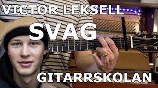 Victor Leksell  Svag ALLA ACKORD Gitarrskolan [upl. by Llerrehc]