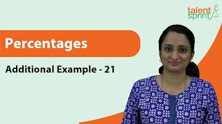 Practice Question on Percentages  Additional Example 21  Quantitative Aptitude  TalentSprint [upl. by Cartan]