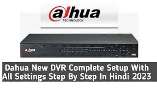 Dahua DVR Setup Full Tutorial Step By Step in Hindi 2023  Dahua DVR All Settings [upl. by Frodine]