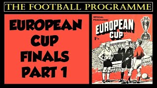 Champions League  European Cup Finals  Football Programmes and History Part 1 [upl. by Blood]