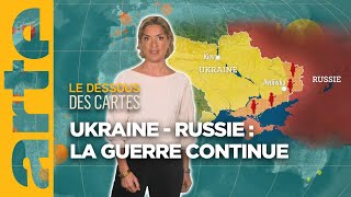 Invasion russe de l’Ukraine  la guerre continue  Le dessous des cartes  Lessentiel  ARTE [upl. by Mohandas]