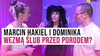 Marcin Hakiel i Dominika wezmÄ… Ĺ›lub przed porodem Powiedzieli wprost I Plejada [upl. by Mortimer]