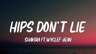 Shakira  Hips Dont Lie Lyrics ft Wyclef Jean [upl. by Ruyam]