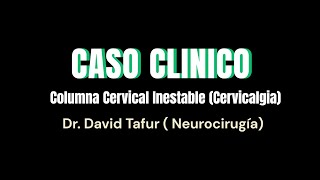 Columna Cervical Inestable Cervicalgia [upl. by Suiramad]