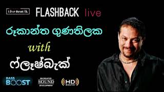 Rukantha Gunathilaka With Flashback Live [upl. by Sidky]