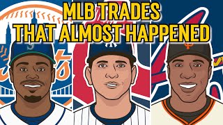 10 MLB Trades that ALMOST Happened [upl. by Aneelehs771]