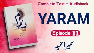 Yaram Novel  Episode 11  Sumaira Hameed Complete Text  Audio [upl. by Ycnan]