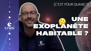 Cest pour quand la découverte dune exoplanète habitable [upl. by Paten361]