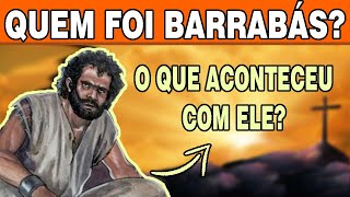 Quem foi BARRABÁS O que ACONTECEU com ele A História de Barrabás [upl. by Trask]