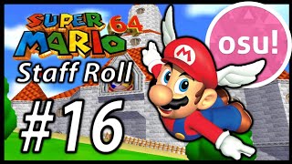 Staff Roll  Super Mario 64 SM64  Osu 16 [upl. by Neelloj]