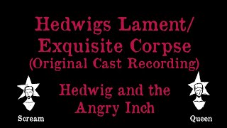 Hedwig and the Angry Inch  Hedwigs Lament  Exquisite Corpse  Karaoke [upl. by Constantino305]