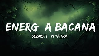 Sebastián Yatra  Energía Bacana  Best Songs [upl. by Eckblad]