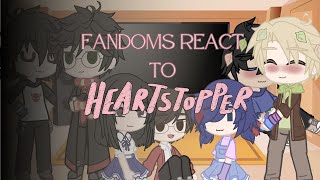 fandoms react to eachother  part 1  heartstopper  gcrv  repost cuz copyright🥲 [upl. by Buxton]