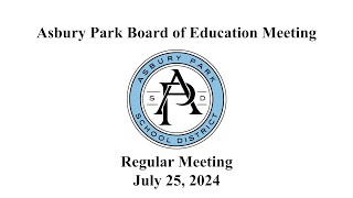 Asbury Park Board of Education Meeting  July 25 2024 [upl. by Terence]