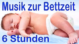 6 Stunden  Schlaflied  Musik zur Bettzeit  Mozart Effekt  Entspannung für Babies [upl. by Ycam488]