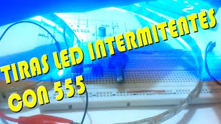 Tiras led intermitentes con 555 Fácil de hacer [upl. by Bindman]