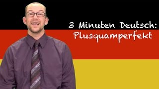 Plusquamperfekt  3 Minuten Deutsch 48 Deutsch  Deutsch lernen [upl. by Ydnal100]