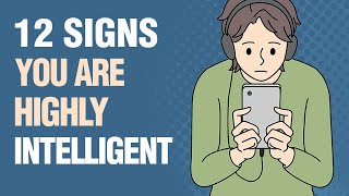 12 Signs You’re Way More Intelligent Than You Realize [upl. by Ennayk547]