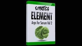 Cymatics Element Arps for Serum Vol 2 Free Download [upl. by Domash]