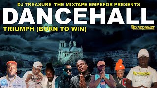 Dancehall Mix 2023 Raw │ TRIUMPH Masicka Valiant Chronic Law Teejay AidoniaMalie │ DJ Treasure [upl. by Aicenra]