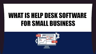 What is help desk software for small business  Help Desk Software for Small Business [upl. by Yadnus]