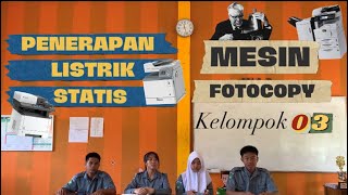 PRESENTASI FISIKA  KELOMPOK 3 PENERAPAN LISTRIK STATIS PADA MESIN FOTOCOPY [upl. by Yblek400]