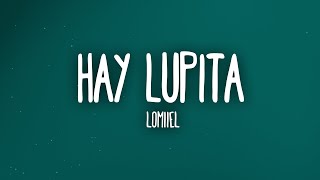 LOMIIEL  HAY LUPITA LetraLyrics [upl. by Somar]