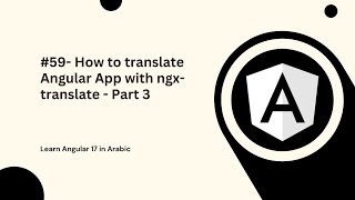 Learn Angular 17 in Arabic  59 How to translate Angular App with ngxtranslate  Part 3 [upl. by Klepac]