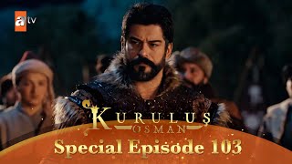 Kurulus Osman Urdu  Special Episode for Fans 103 [upl. by Tebzil417]