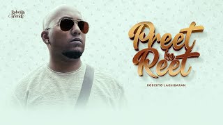 PREET KE REET  ROBERTO LAKHISARAN [upl. by Drhcir705]