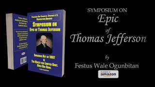 Symposium On Epic Of Thomas Jefferson Embargo Act Of 1807 by Festus Wale Ogunbitan [upl. by Croom]