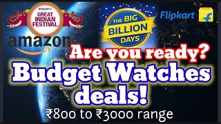 Budget watches deals 800  3000 only bigbilliondayflipkart2023 amp amazongreatindianfestival2023 [upl. by Rickie]