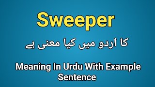 Sweeper meaning in urduhindi Sweeper k kia matlab hai Sweeper in sentence [upl. by Miuqaoj]