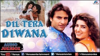 Dil Tera Diwana Full Songs  Saif Ali Khan Twinkle Khanna  Audio Jukebox [upl. by Acnairb330]