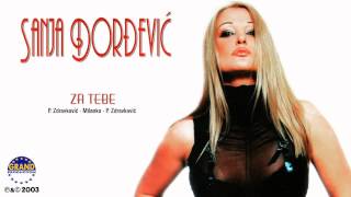 Sanja Đorđević  Za Tebe  Audio 2003 [upl. by Ellimak]