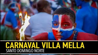 CARNAVAL DE VILLA MELLA SANTO DOMINGO NORTE [upl. by Starbuck609]