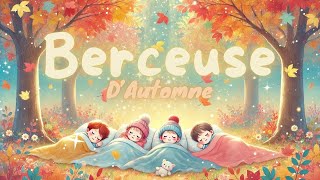 🍂 LAutomne Arrive  Berceuse pour ToutPetits 🍂 [upl. by Lubeck519]