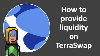 Terra Classic  How to provide liquidity on Terraswap [upl. by Ettari173]