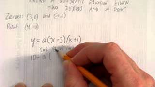 FINDING A QUADRATIC EQUATION GIVEN TWO ZEROES AND A POINT [upl. by Oicor]