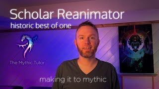 How to Reach Mythic with Historic Scholar Reanimator  Episode 3 [upl. by Janik857]