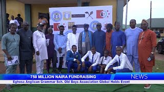 750 million Naira Fundraising Eghosa Anglican Grammar Sch Old Boys Association Global Holds Event [upl. by Aretina]