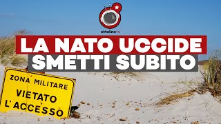 La NATO uccide smetti SUBITO  la pandemia da uranio impoverito in Sardegna [upl. by Ytsirk]