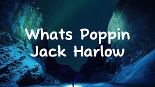 Whats Poppin  Jack Harlow lyrics [upl. by Yrrep518]